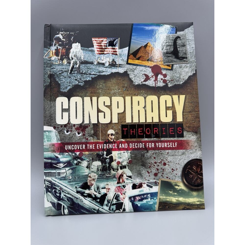 Conspiracy Theories: Uncover The Evidence And Decide Hardcover